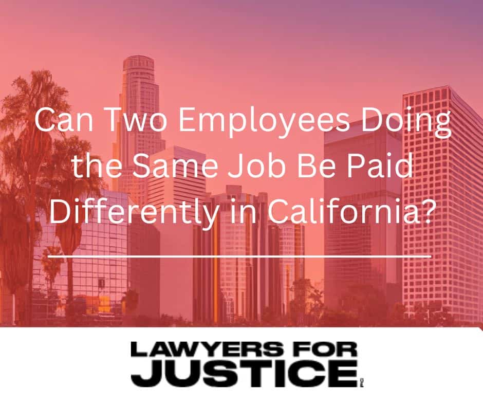 can-two-employees-doing-the-same-job-be-paid-differently-in-california